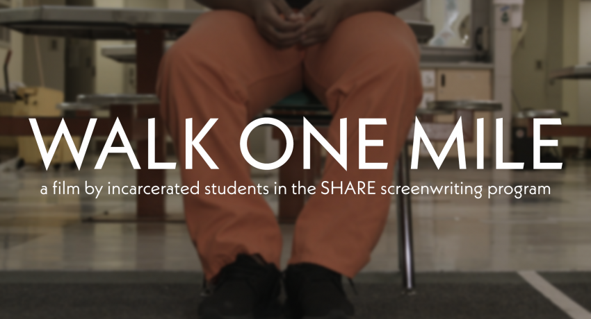 A young person sitting down with the words "Walk one Mile - a film by incarcerate students in the SHARE screenwriting program"